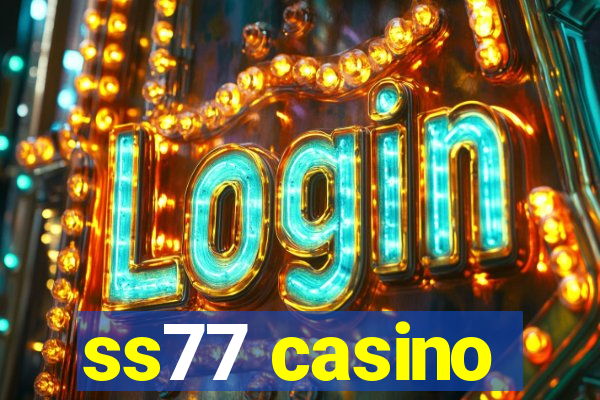 ss77 casino